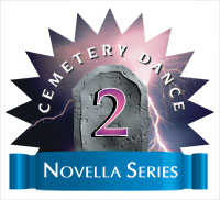 Cemetery Dance Novella Series