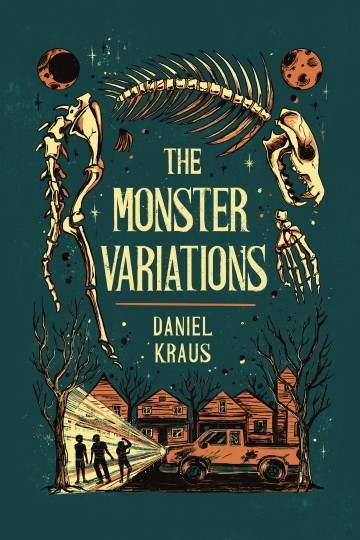 The Monster Variations, by Daniel Kraus: Cemetery Dance Publications