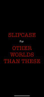 Slipcase for Other Worlds than These