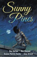 Sunny Pines, by Glen Krisch, Ray Garton, Bev VIncent, and Kealan Patrick Burke
