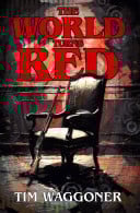 The World Turns Red, by Tim Waggoner