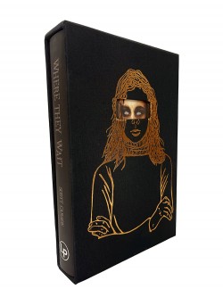Where They Wait (Signed & Slipcased Deluxe Limited Edition)