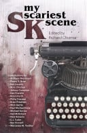 My Scariest SK Scene Chapbook, edited by Richard Chizmar