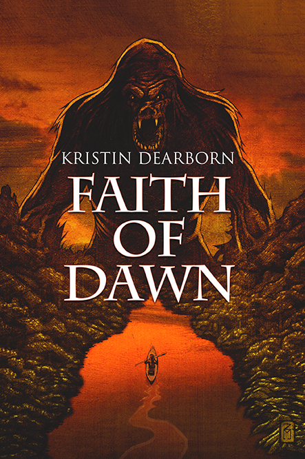 Faith of Dawn, by Kristin Dearborn