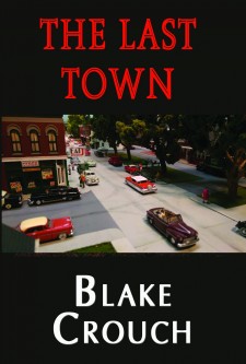 The Last Town, by Blake Crouch