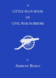A Little Blue Book of Civil War Horrors