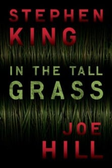 In the Tall Grass by Stephen King & Joe Hill