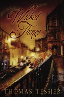 Wicked Things (With Bonus Novella!)